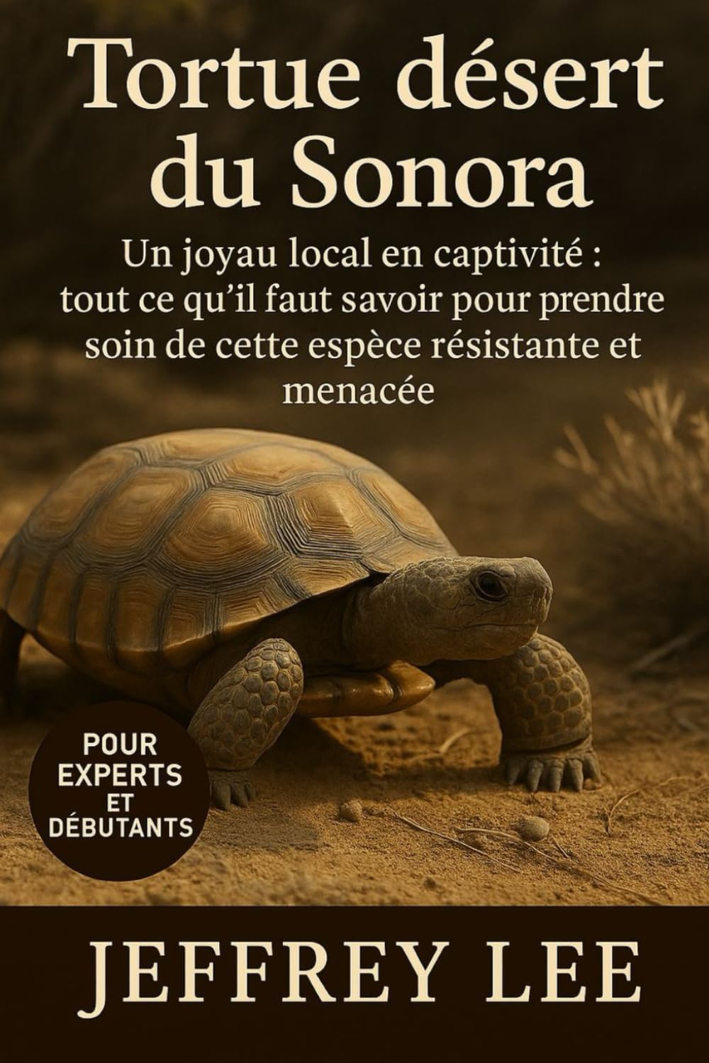 TORTUE DU DÉSERT DU SONORA: Un joyau local en captivité : tout ce qu’il faut savoir pour prendre soin de cette espèce résistante et menacée