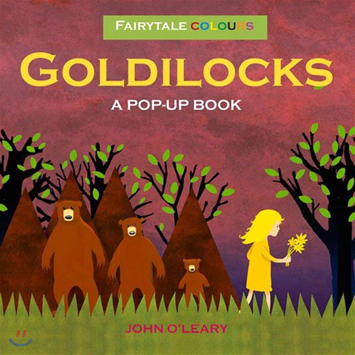 Fairy Tale Colours Goldilocks A PopUp Book by O'Leary John HARDBACK