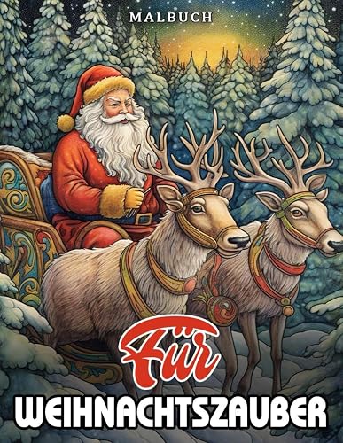 Malbuch Für Weihnachtszauber: Weihnachtlicher Reiz Malbuch für Erwachsene, Weihnachts- und Winter-Malvorlagen für Erwachsene.