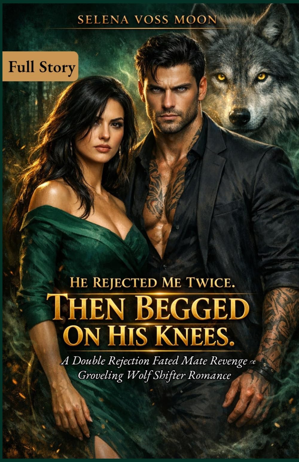 He Rejected Me Twice. Then Begged on His Knees.: A Double Rejection Fated Mate Revenge Groveling Wolf Shifter Romance