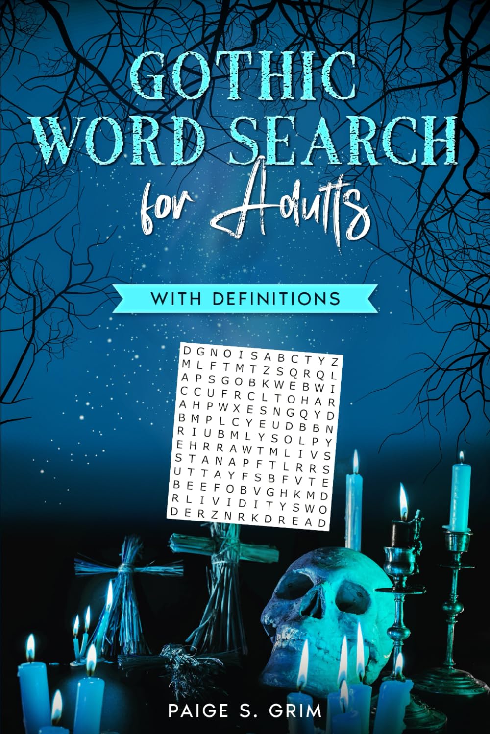 Gothic Word Search for Adults: Relaxing and Dark Brain Puzzles with Concise Definitions, Haunting Quotations, and Macabre Art