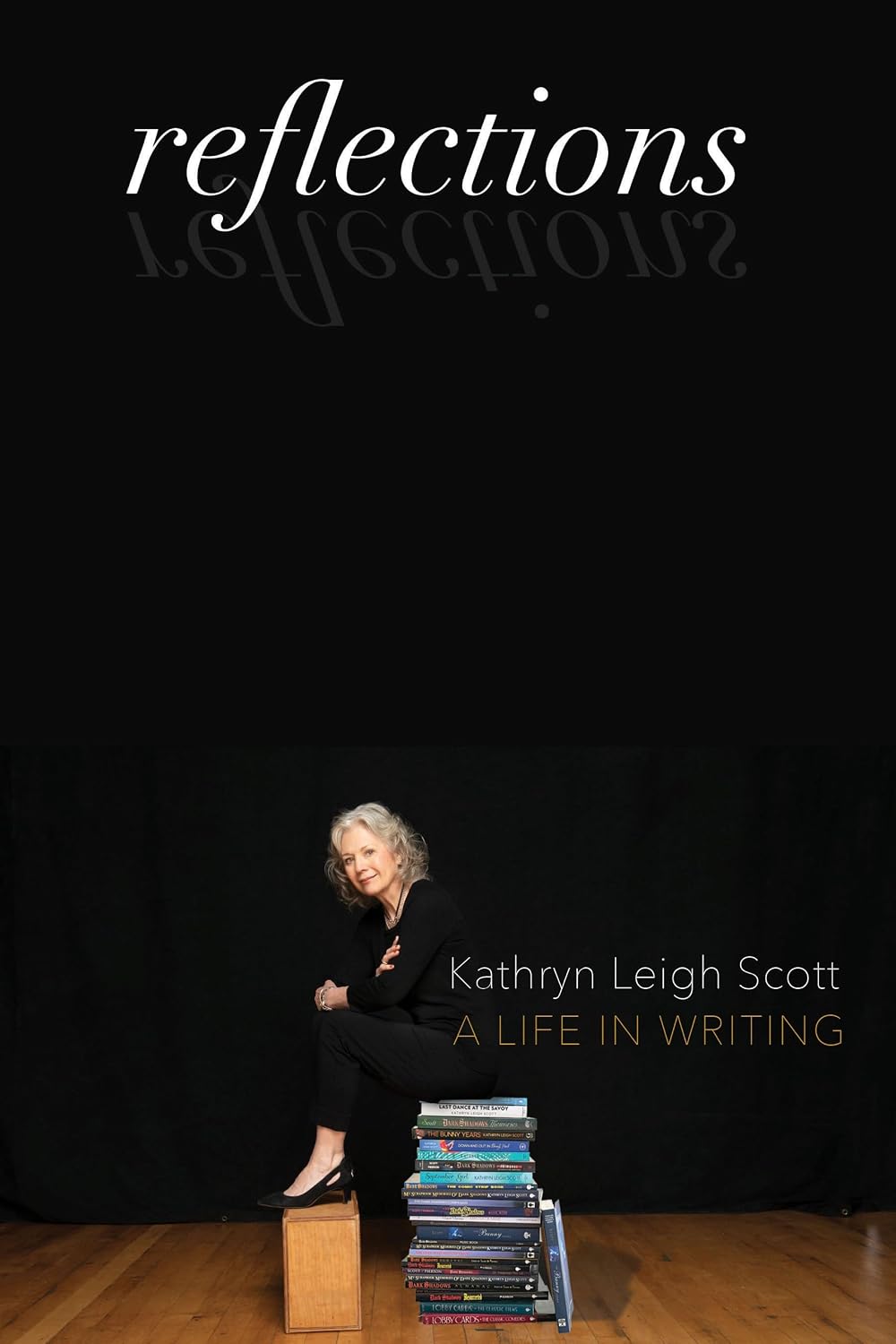 Reflections: A Life in Writing