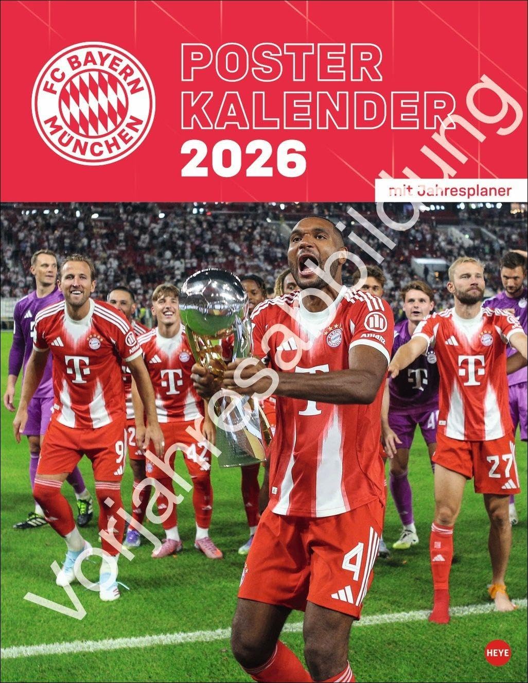 FC Bayern München Posterkalender 2027: Wandkalender mit den besten Spielerfotos des FC Bayern. Toller Kalender für Fußballfans. 34 x 44 cm.