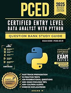 PCED – CERTIFIED ENTRY-LEVEL DATA ANALYST WITH PYTHON | QUESTION BANK STUDY GUIDE | FAST TRACK PREPARATION | 10 PRACTICE TESTS | 450 FOUNDATIONAL QUESTIONS | 400+ EXAM-FOCUSED TIPS 400+ CAUTION ALERT