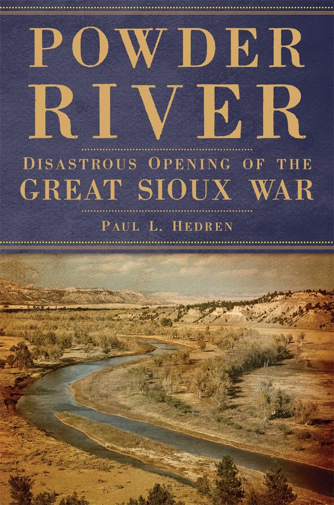 Powder River by Paul L. Hedren - 9780806161891