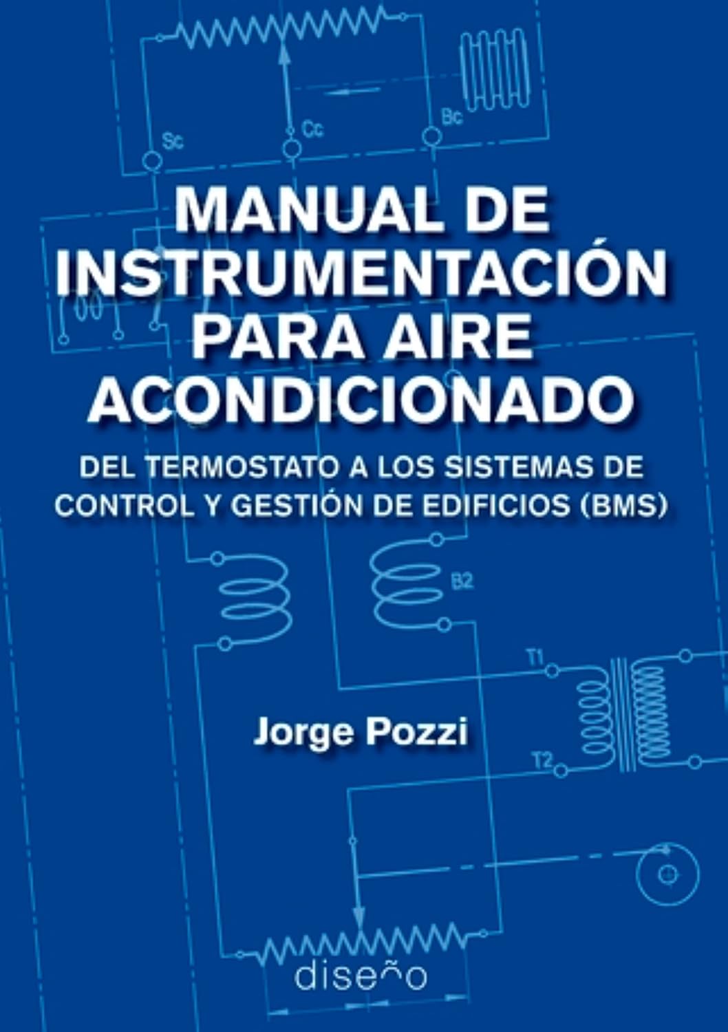 Manual de instrumentación para aire acondicionado: Del termostato a los sistemas de control y gestión de edificios (BMS) (Spanish Edition)