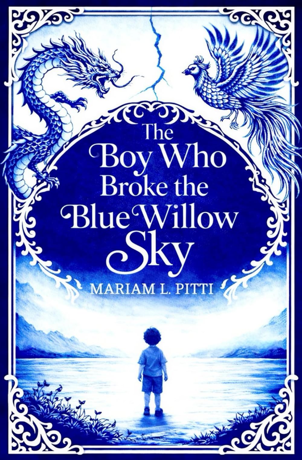 The Boy Who Broke the Blue Willow Sky: A Children’s Fantasy Dragon Tale About Courage, Patience, and the Strength of Family Love