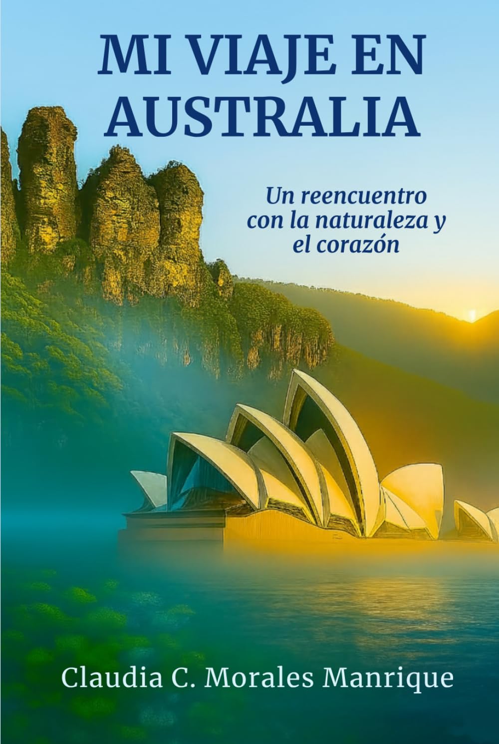 Mi viaje en Australia: Un reencuentro con la naturaleza y el corazón.