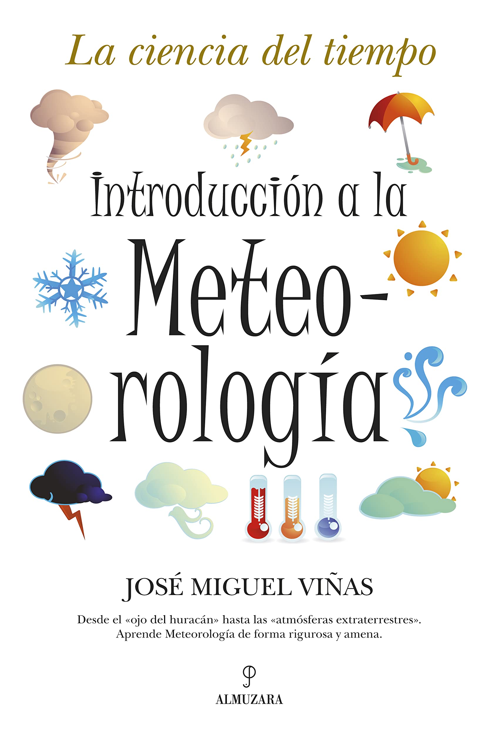 Introducción a la Meteorología: La ciencia del tiempo (DIVULGACION CIENTIFICA)