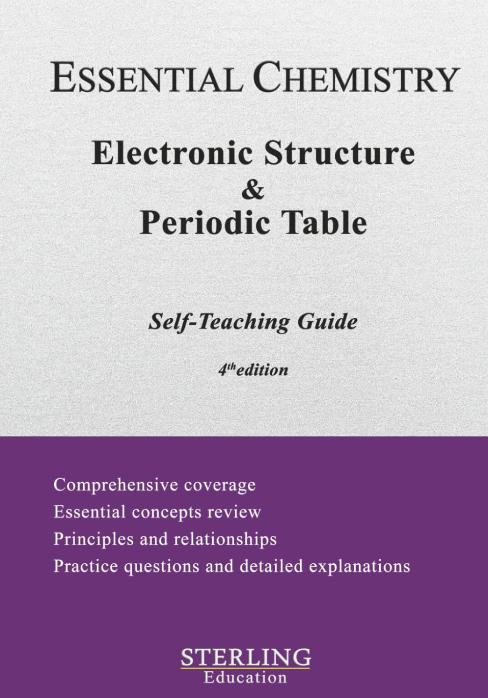 Electronic Structure and the Periodic Table: Essential Chemistry Self-Teaching Guide