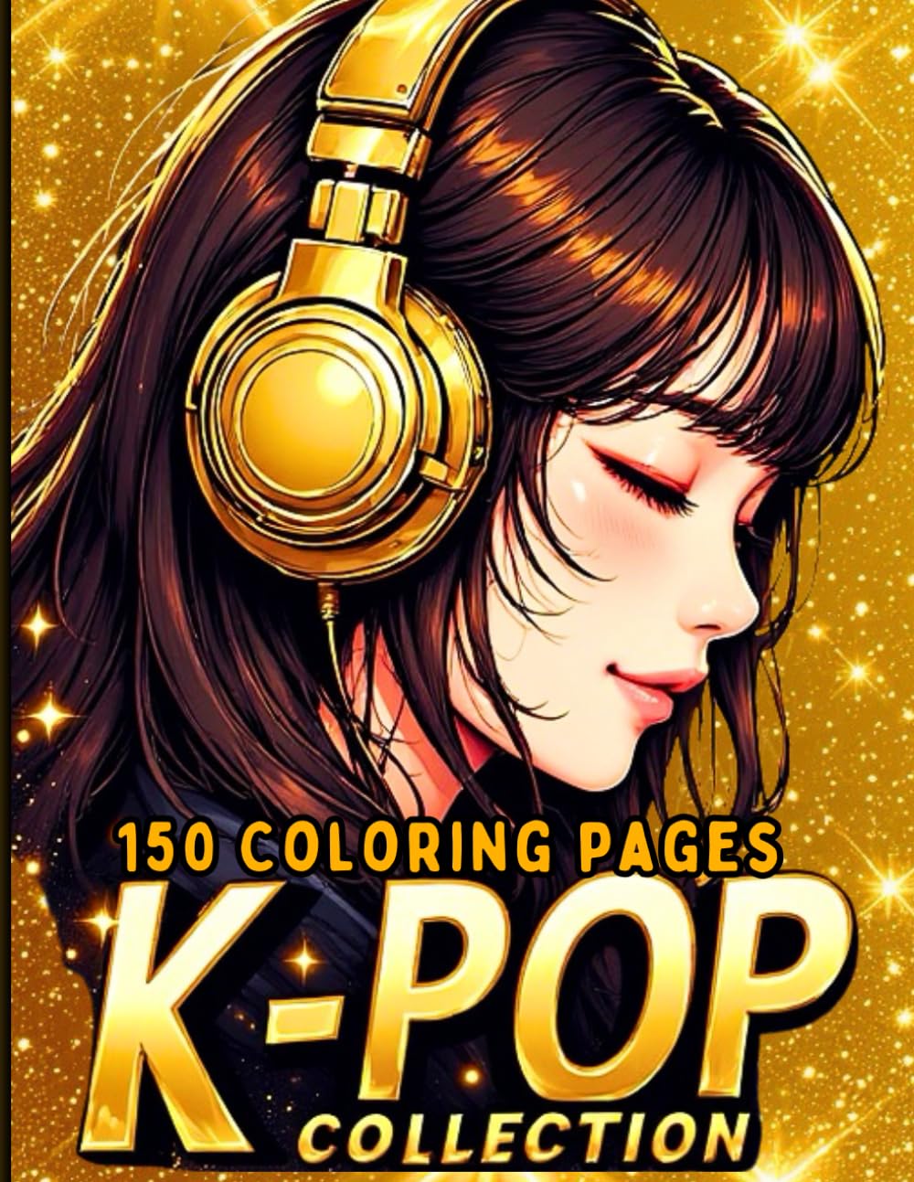 K-POP COLLECTION - 150 coloring pages KPOP style for kids: Maxi coloring book for fans of K-pop, anime, and manga - 5 books in 1 - Girls and boys aged 5 and up