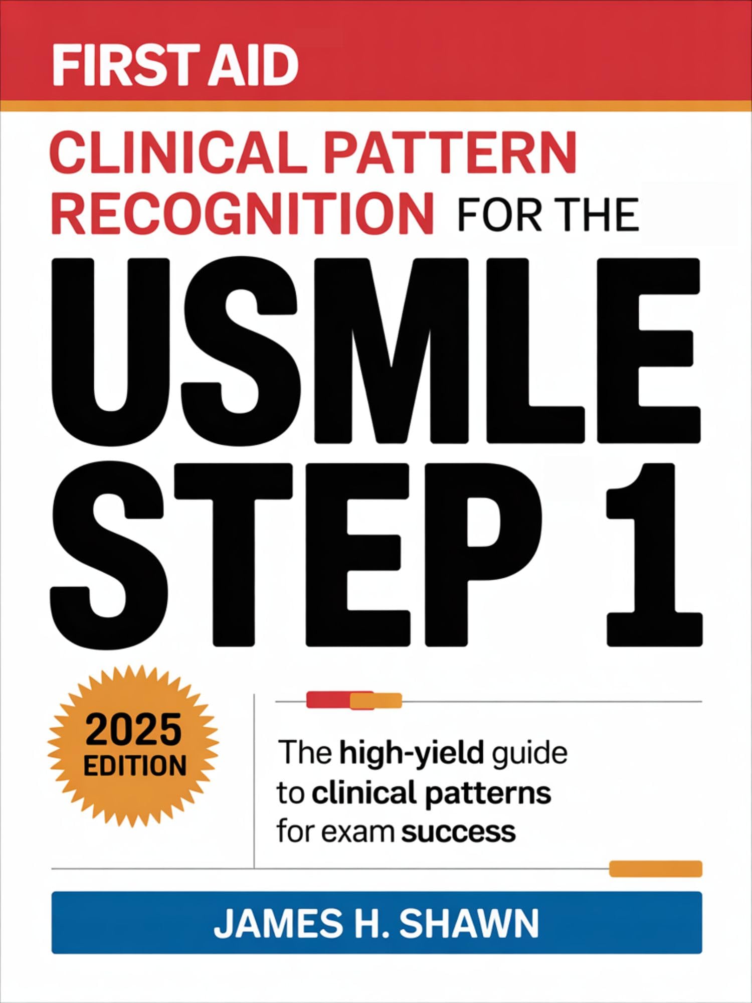 First Aid Clinical Pattern Recognition for the USMLE Step 1: The High-Yield Guide to Clinical Patterns for Exam Success