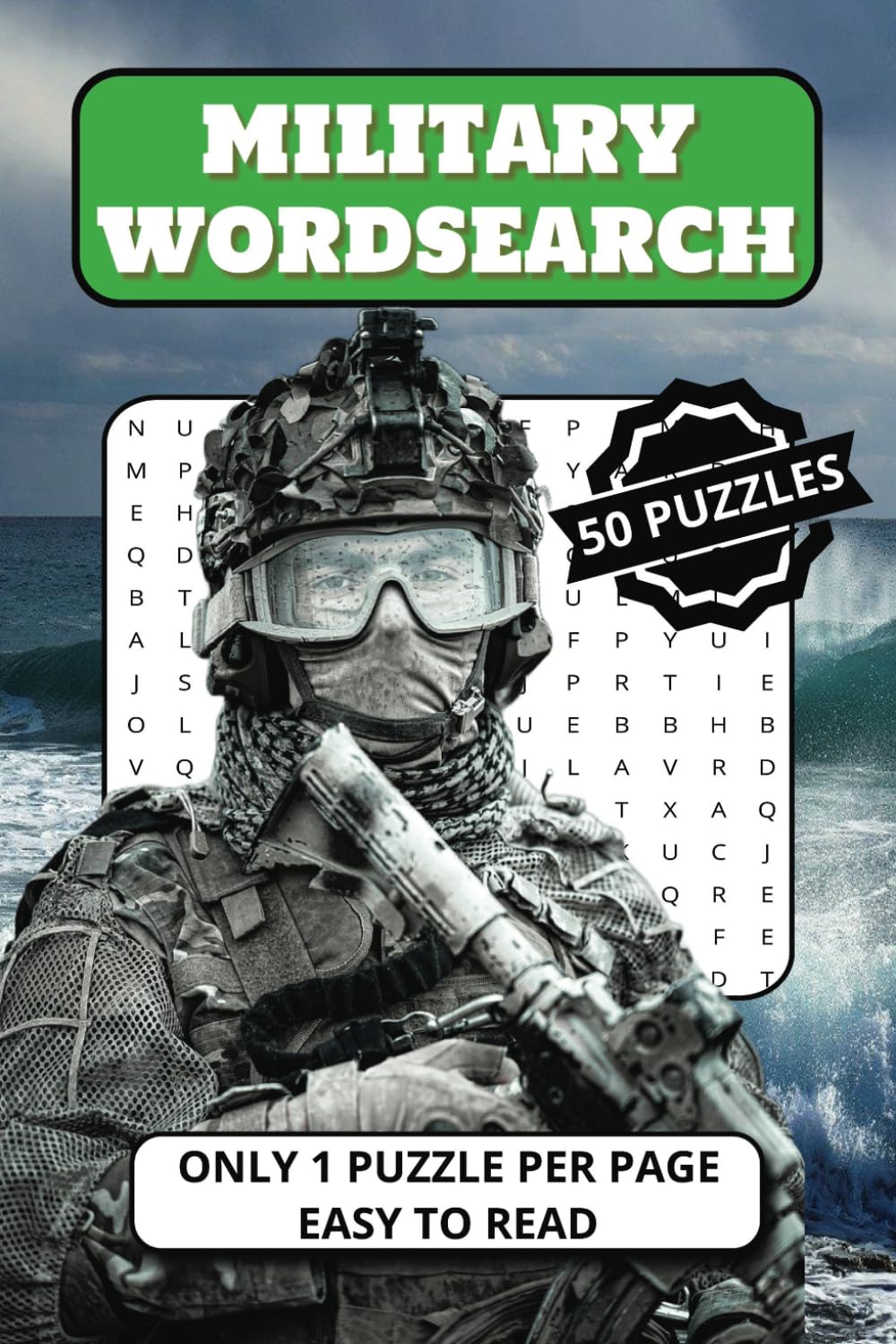 Military Wordsearch: Word Searches with Easy to Read Print about the Army, Navy and Air Force suitable for Teens, Adults and Seniors