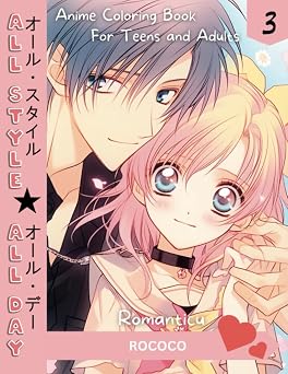 Anime Coloring Book For Teens and Adults All Style All Day Romanticu, Daring Shoujo Anime Couples Searching for their One True Love