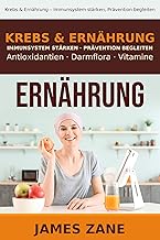 Krebs & Ernährung – Immunsystem stärken, Prävention begleiten: Antioxidantien, Darmflora, Vitamine