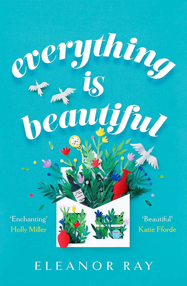 Everything is Beautiful: 'the most uplifting book of the year' Good Housekeeping