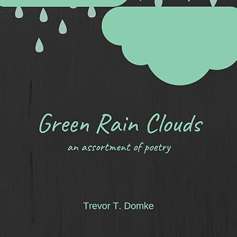 Green Rain Clouds Audiobook by Trevor Domke episode artwork