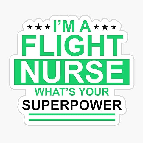 I Am Flight Nurse What's Your Super Power 6-Inch Vinyl Decal Sticker for Laptops, Water Bottles, Cars, Notebooks, and More – Durable, Waterproof, Weather-Resistant, Easy to Apply, and Long-Lasting