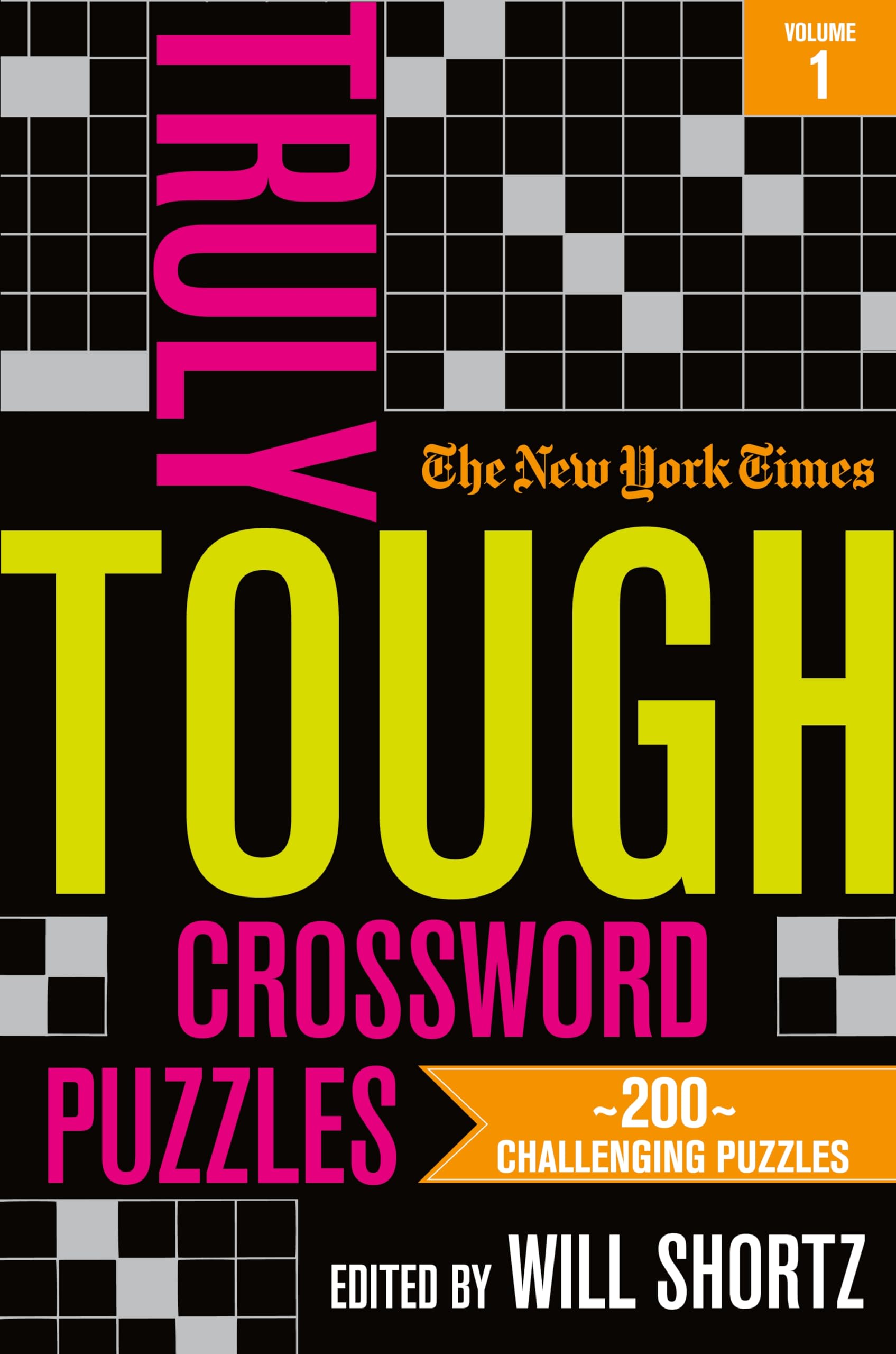 New York Times Truly Tough Crossword Puzzles: 200 Challenging Puzzles