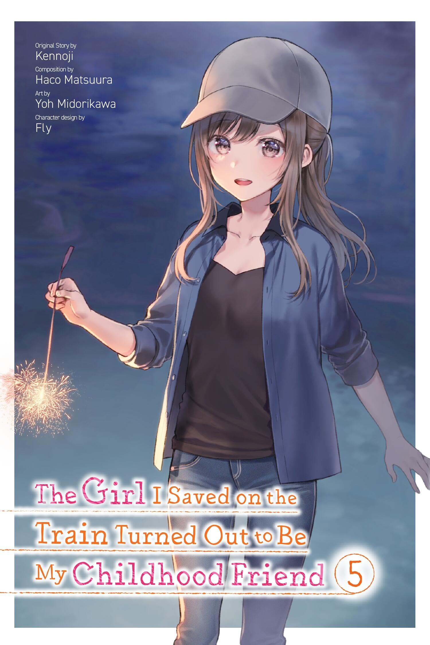 The Girl I Saved on the Train Turned Out to Be My Childhood Friend, Vol. 5 (manga): Volume 5 (GIRL SAVED ON TRAIN TURNED OUT CHILDHOOD FRIEND GN)