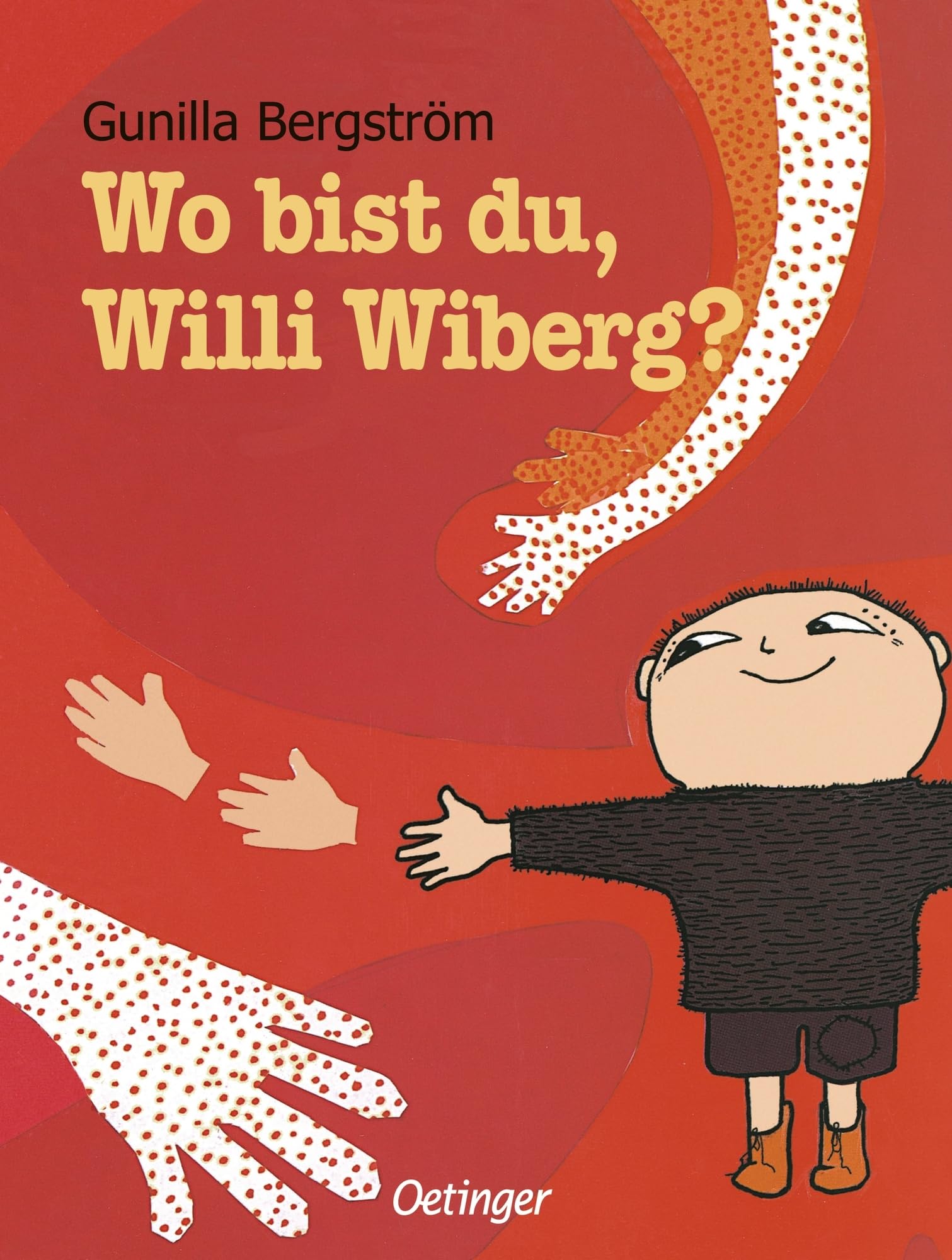 Wo bist du, Willi Wiberg?: Philosophischer Bilderbuch-Klassiker für Kinder ab 4 Jahren
