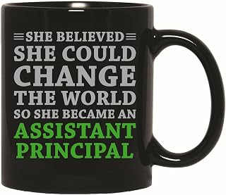 Gift for Assistant Principal Who Believes She Can Change the World 11oz 15oz Black Coffee Mug