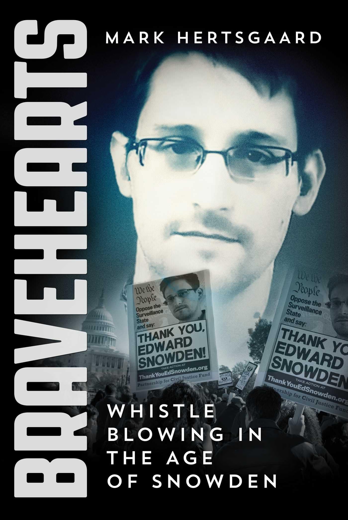 Buy Bravehearts: Whistle-Blowing in the Age of Snowden — BookShops.in