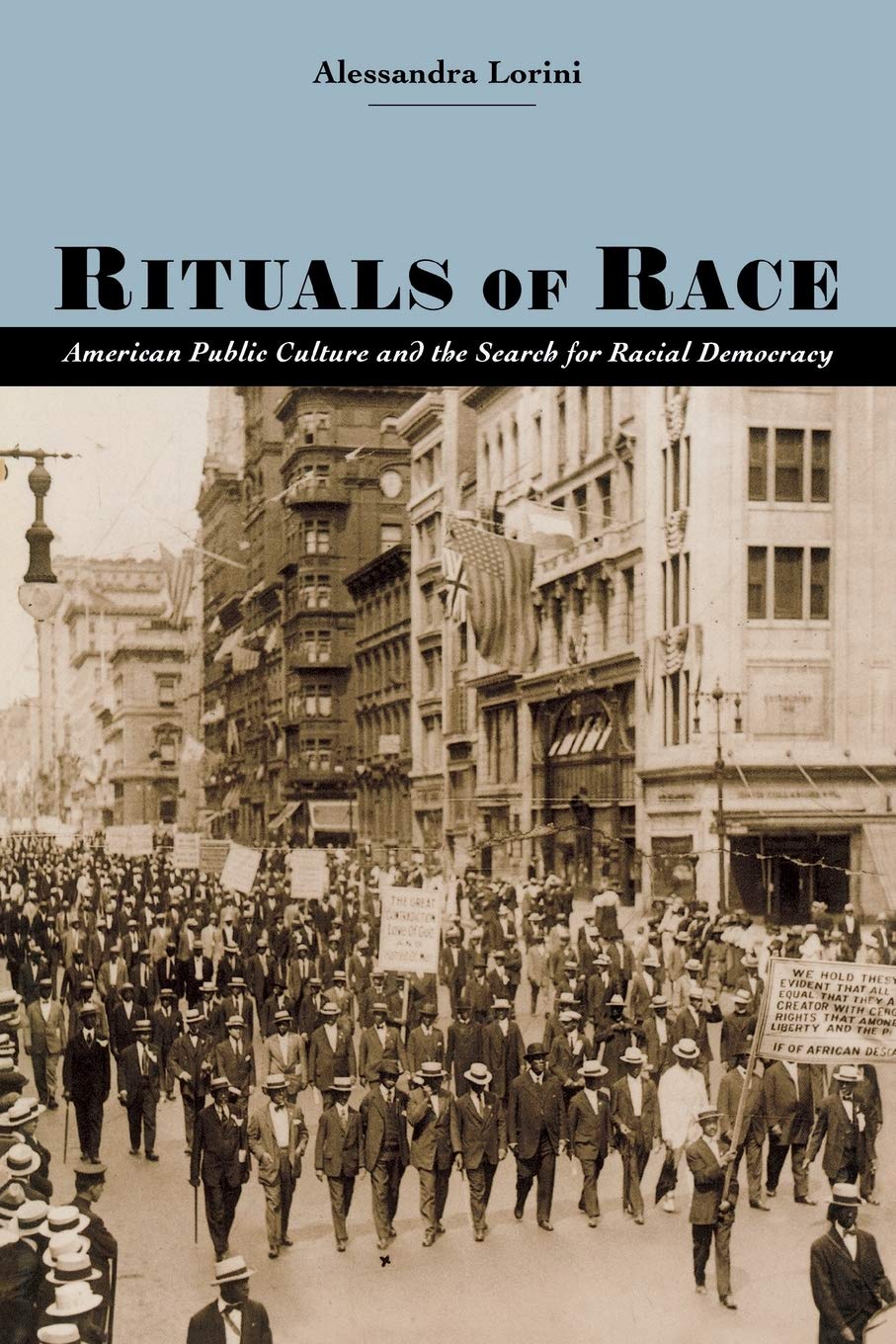 Rituals of Race: American Public Culture and the Search for Racial Democracy (Carter G. Woodson Institute Series in Black Studies)