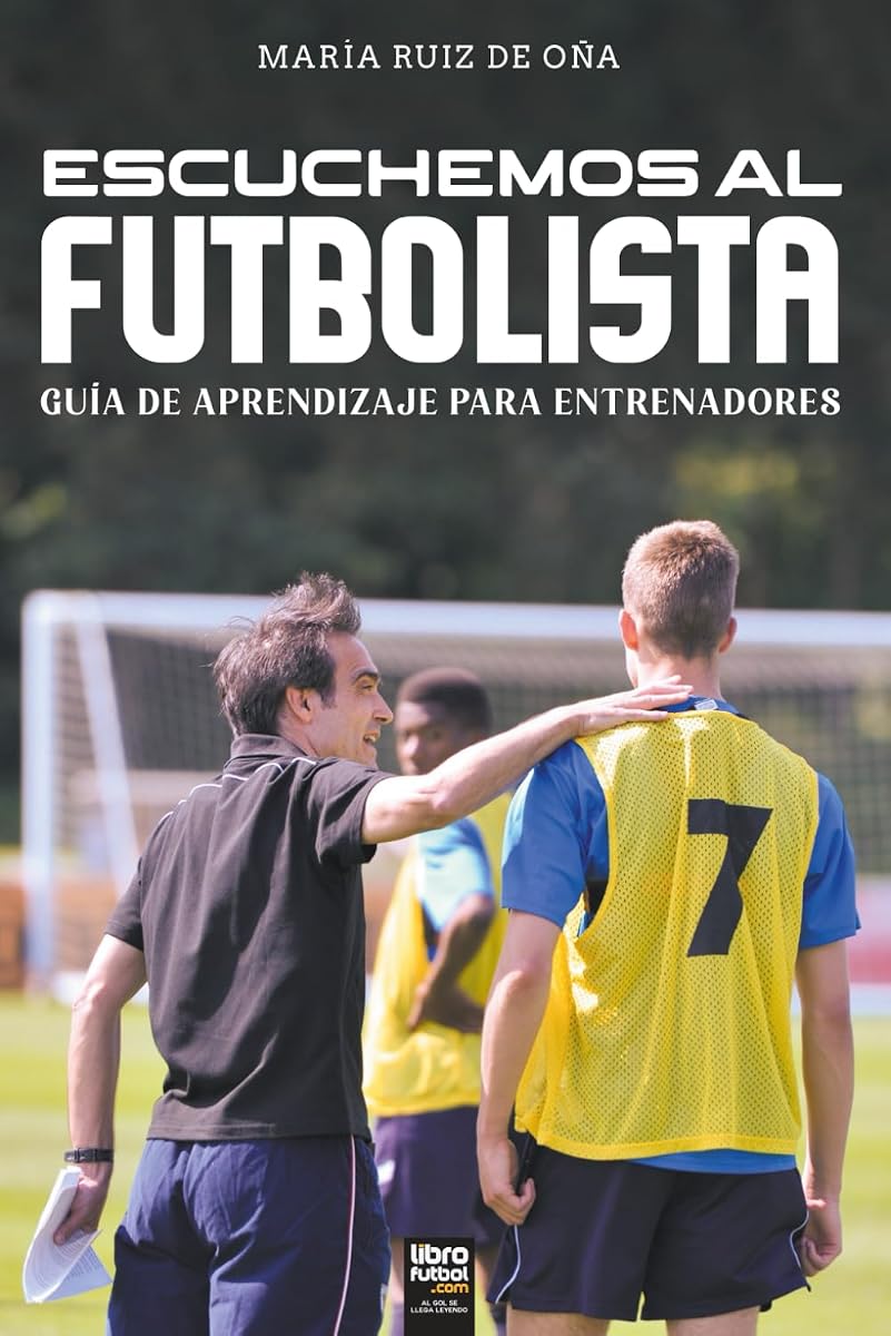 ESCUCHEMOS AL FUTBOLISTA: Guía de aprendizaje para entrenadores (Spanish Edition)
