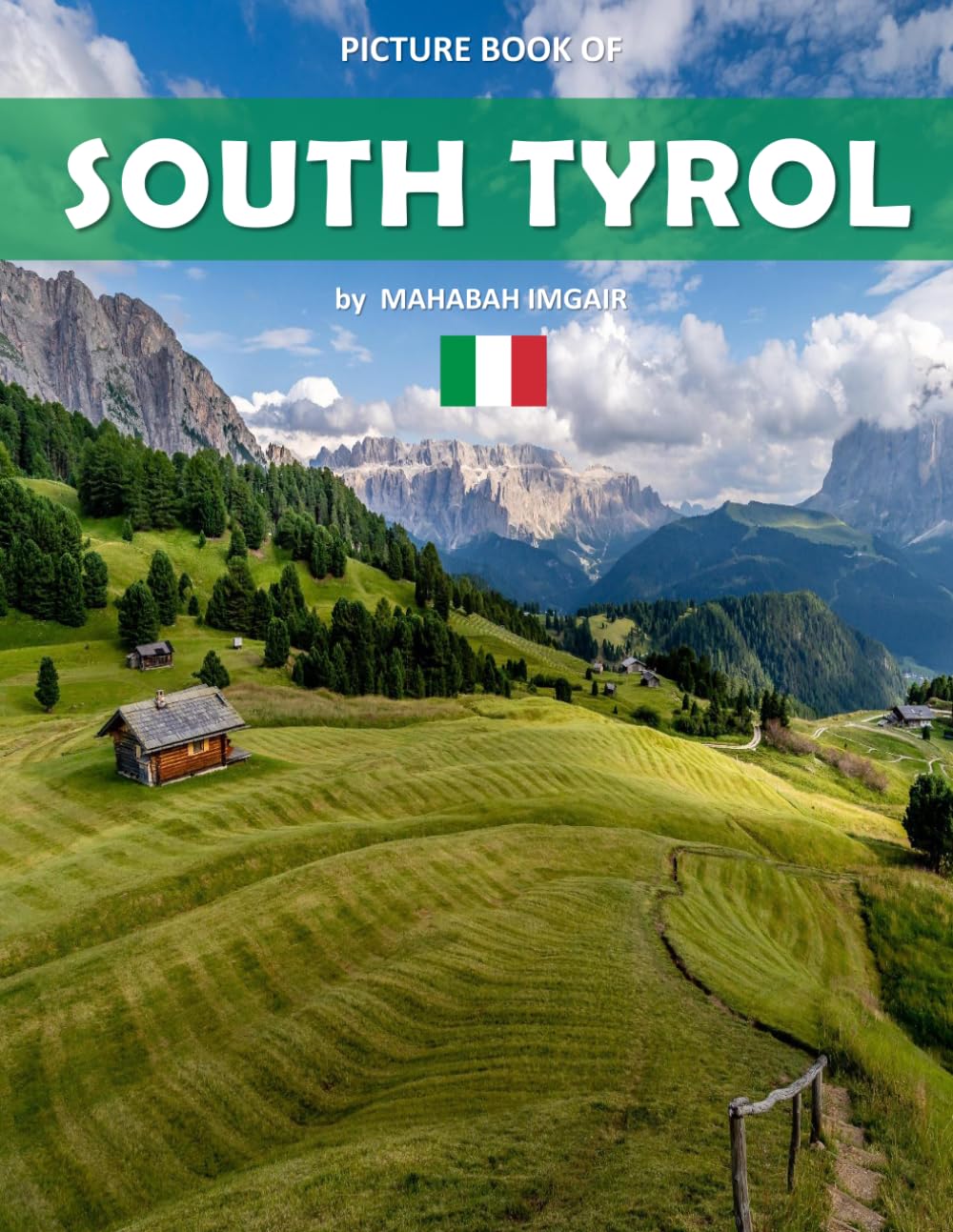 South Tyrol: A Stunning Coffee Table Photo Book for Travel and Tourism Enthusiasts