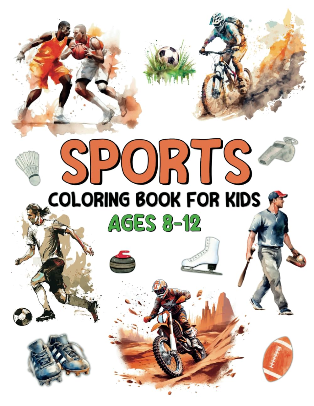 Sports Coloring Book for Kids Ages 8-12: Cool Single-sided Coloring Pages for Girls & Boys featuring Baseball, Football, Basketball, Hockey, Skateboarding and many more
