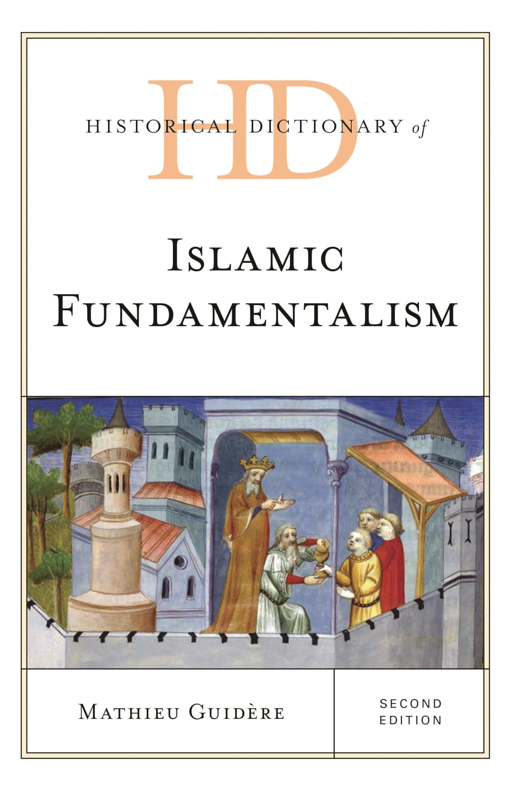 Historical Dictionary of Islamic Fundamentalism