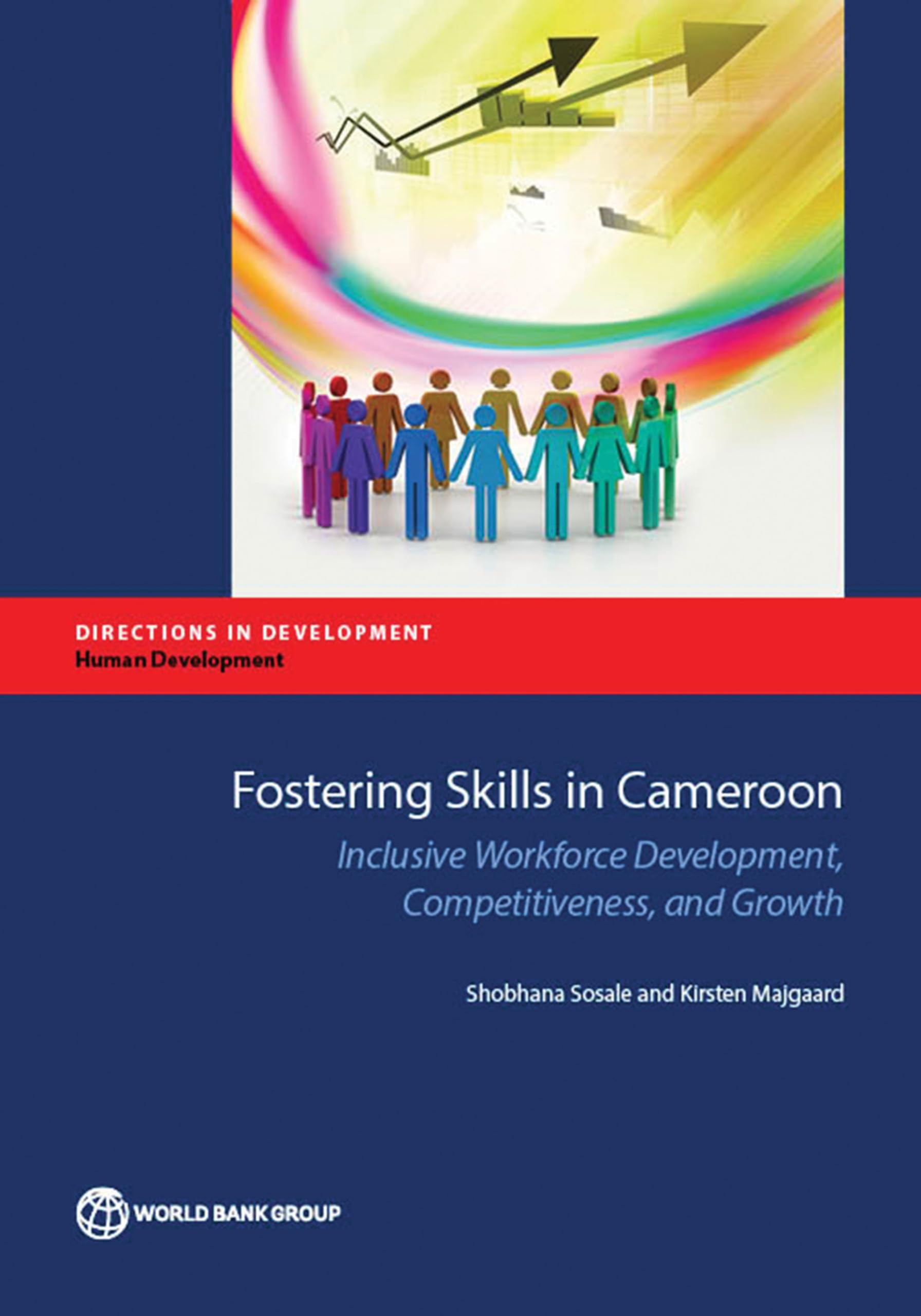 Buy Fostering Skills in Cameroon: Inclusive Workforce Development, Competitiveness, and Growth (Directions in Development: Human Development) — BookShops.in