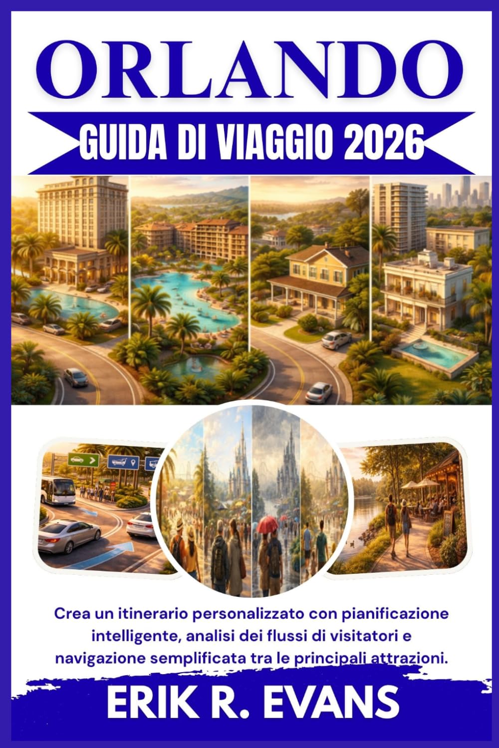ORLANDO GUIDA DI VIAGGIO 2026: Crea un itinerario personalizzato con pianificazione intelligente, analisi dei flussi di visitatori e navigazione semplificata tra le principali attrazioni.