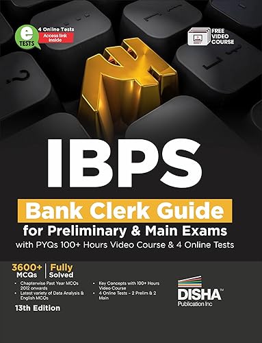 IBPS Bank Clerk Guide for Preliminary &amp; Main Exams with Past Papers with PYQs, 100+ Hours Video Course &amp; 4 Online Tests 13th Edition | 5 Online Tests | 3600+ MCQs | Fully Solved