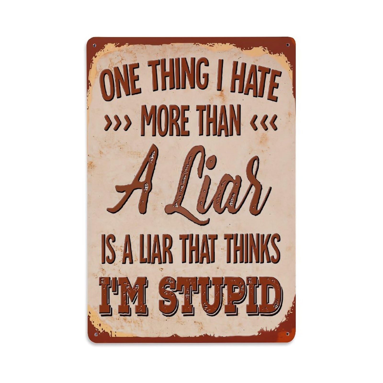 Jdfenggu Vintage One Thing I Hate More Than A Liar Is A L_gzxgn Retro Metal Tin Sign, Metal Poster For Bar, Home, Man Cave, Kitchen, Laundry Room Art Decor 8X12 Inch