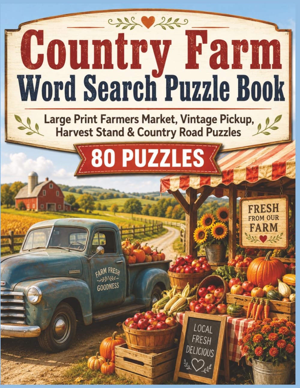 Country Farm Word Search Puzzle Book: Large Print Farm Animals, Farmers Market, Garden, Harvest & Open Road Puzzles