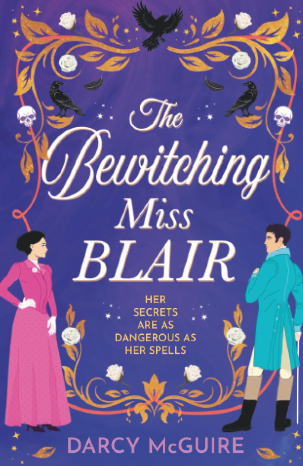 The Bewitching Miss Blair: Practical Magic meets Bridgerton in this witchy historical romance from Darcy McGuire for 2026 (The Society of Scandalous Witches, 1)