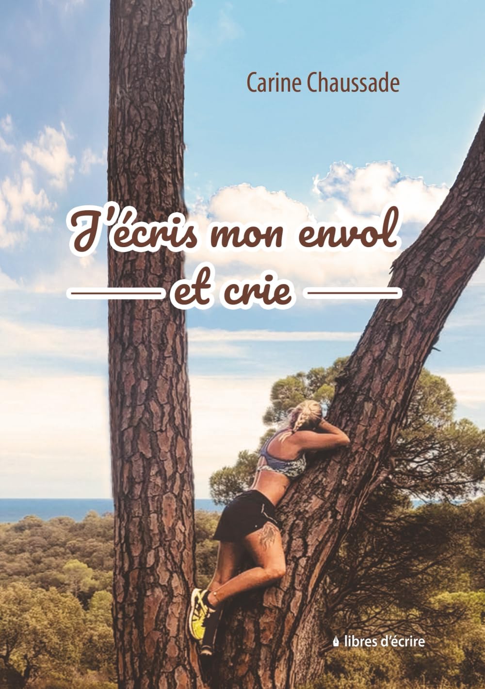 J'écris mon envol et crie