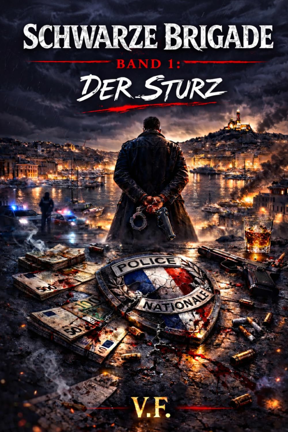 SCHWARZE BRIGADE: Band 1: Der Sturz