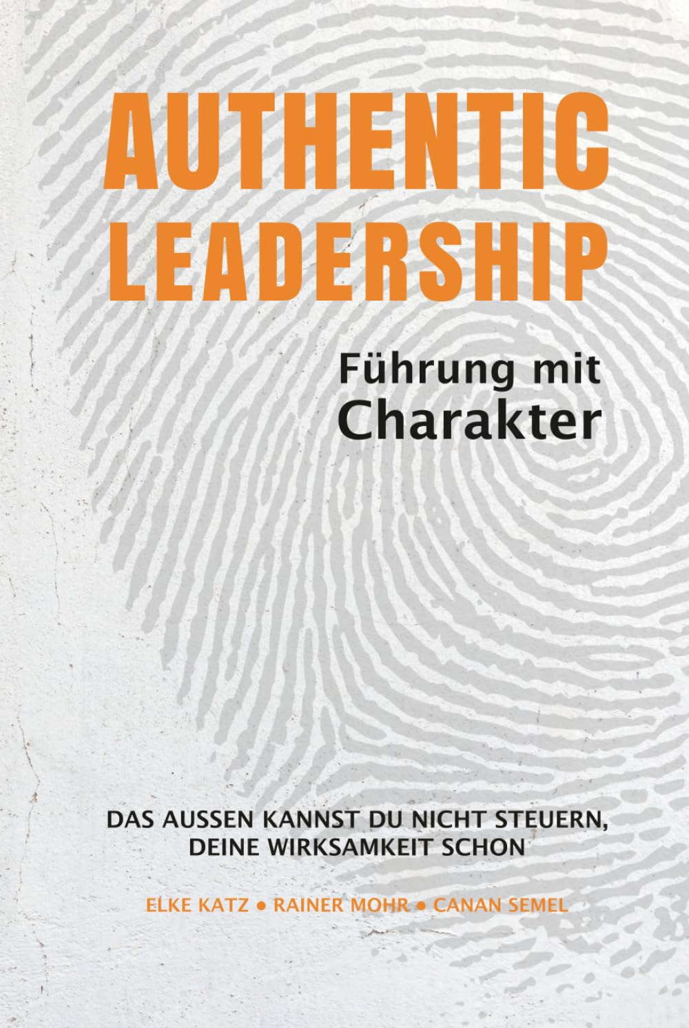 AUTHENTIC LEADERSHIP - FÜHREN MIT CHARAKTER: Wie moderne Führung, psychologische Sicherheit und ein stimmiger Auftritt deine Wirksamkeit als Führungskraft entscheidend stärken.