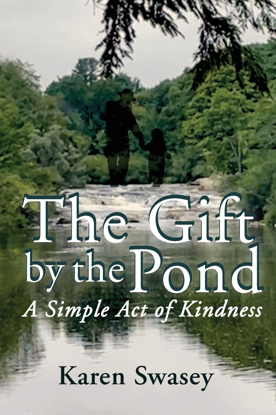 The Gift by the Pond: A Single Act of Kindness: A Simple Act of Kindness