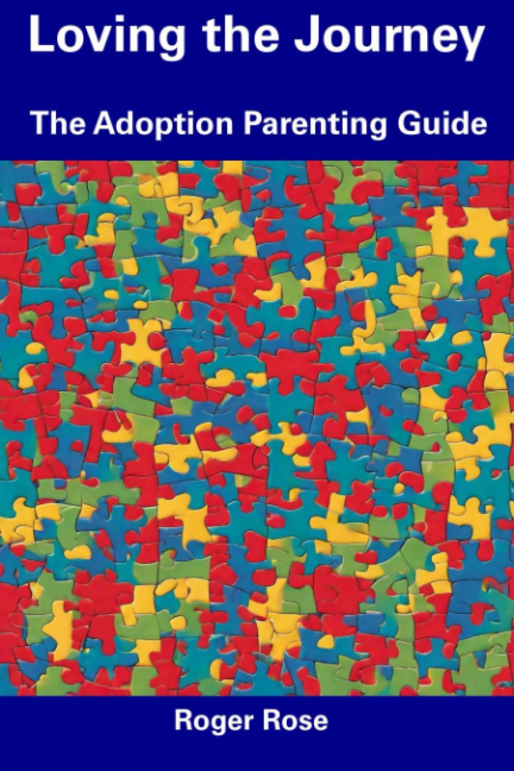 Loving the Journey: The Adoption Parenting Guide