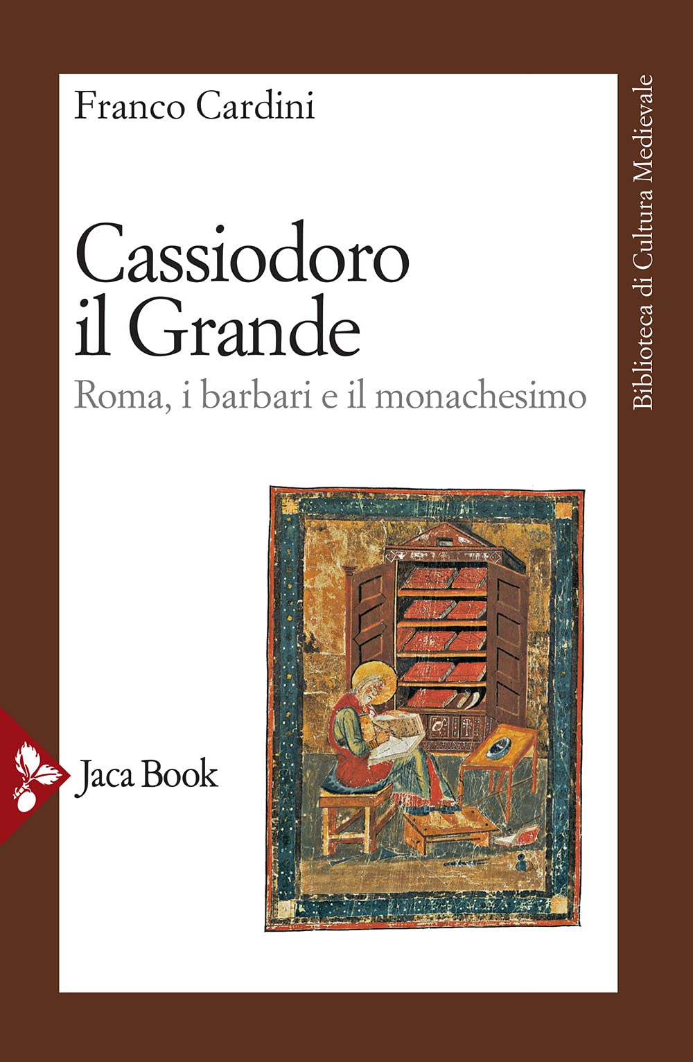 Cassiodoro Il Grande. Roma, I Barbari E Il Monachesimo - 4