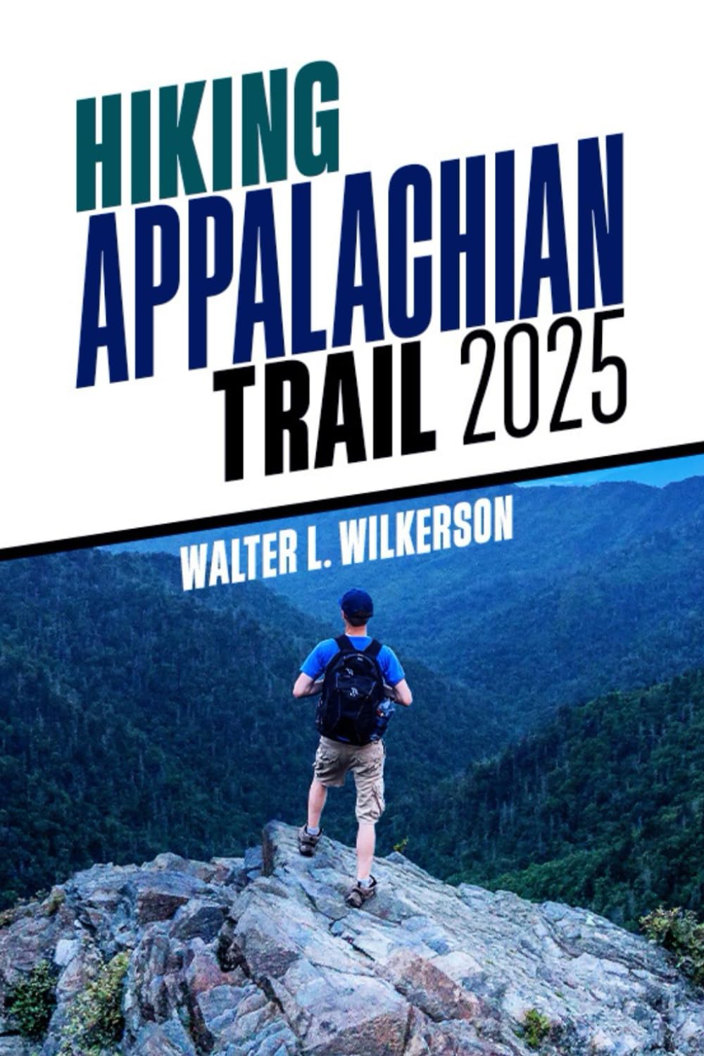 Hiking Appalachian Trail 2025: Expert Recommendations on Campsites, Essential Gear, and Wilderness Survival Tips