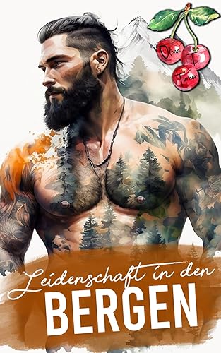 Leidenschaft in den Bergen (Die Jungs aus den Bergen von Montana, Band 3)