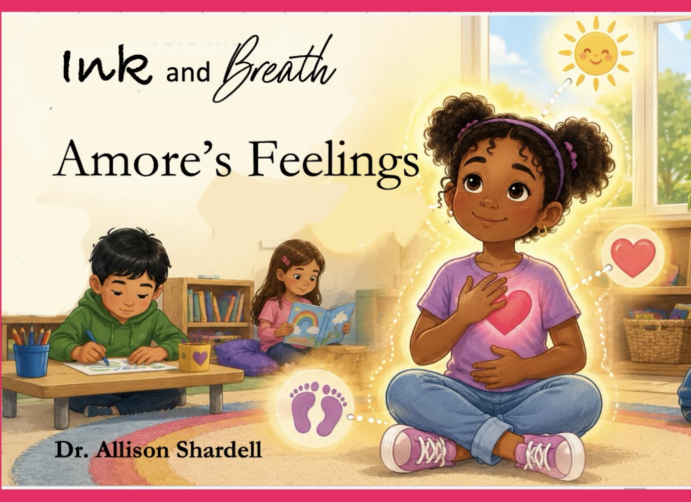 Ink and Breath: Amore's Feelings: Creative Writing and Mindfulness Activities for Emotional Learning