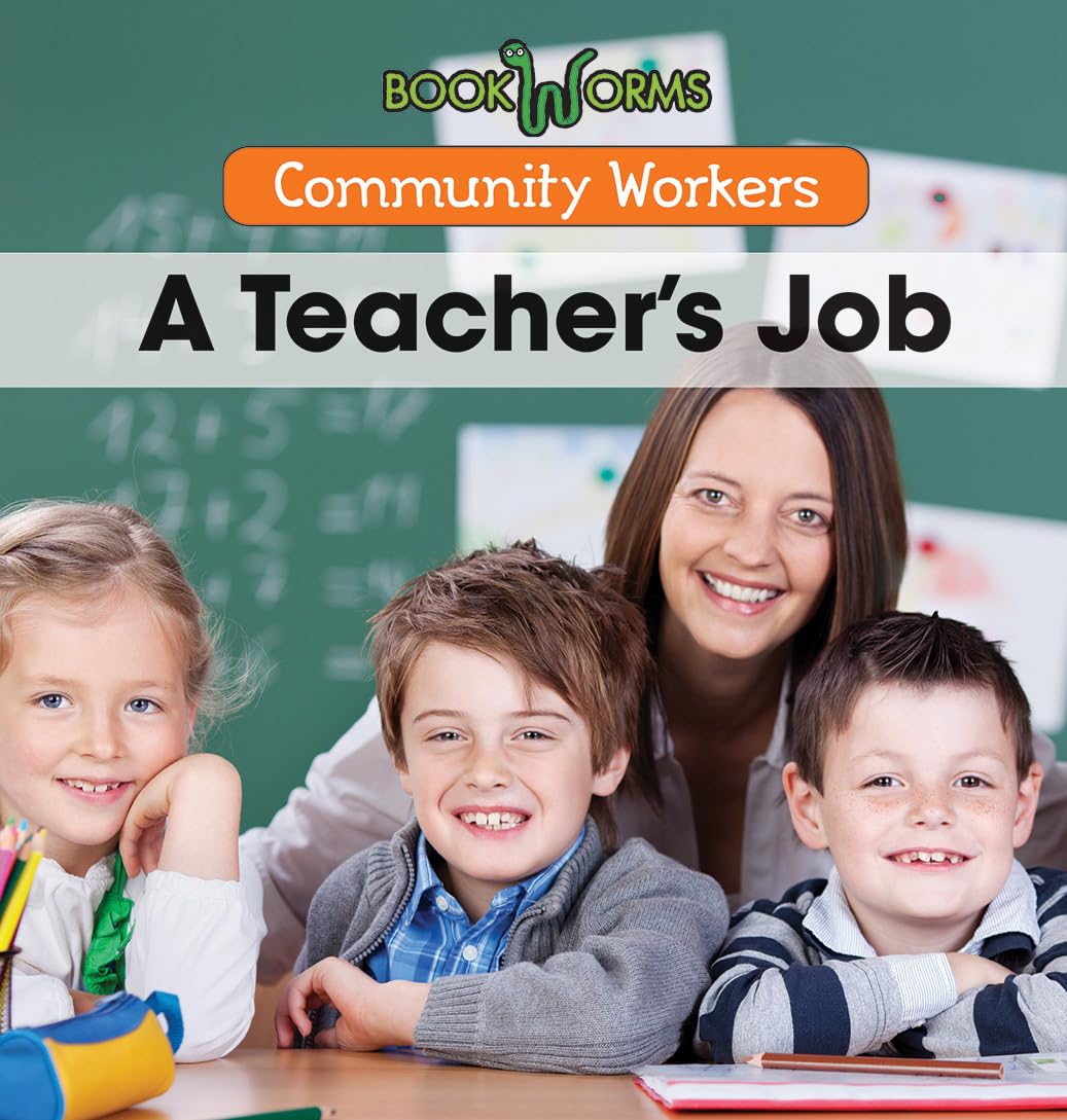 A Teacher's Job (Book Worms Community Workers)