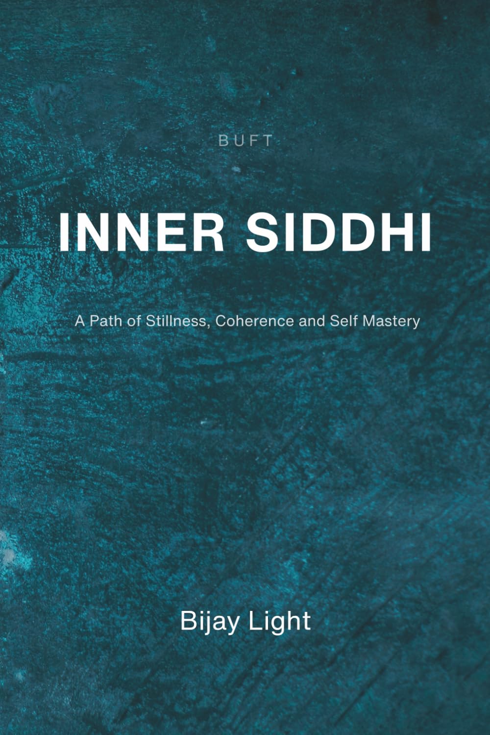 Inner Siddhi: A Path of Stillness, Coherence and Inner Mastery