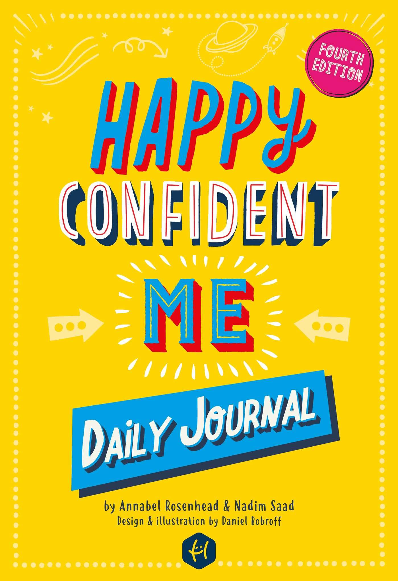 Happy Confident Me Journal: Gratitude and Growth Mindset Journal to boost children's happiness, self-esteem, positive thinking, mindfulness and resilience Paperback – Illustrated, 20 March 2020